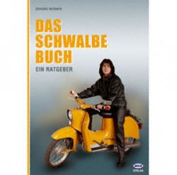 Das Schwalbe Buch. Ein Ratgeber